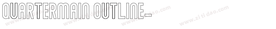 Quartermain Outline字体转换